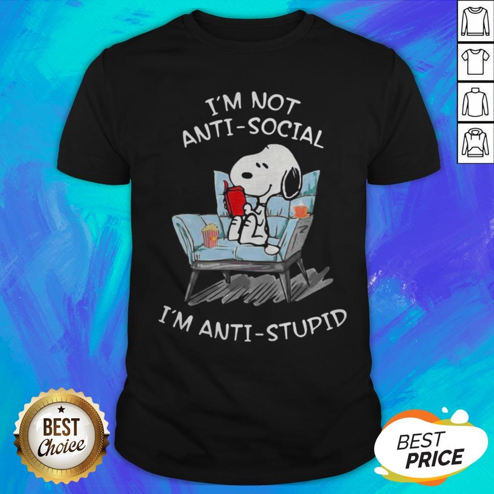 Nice Snoopy I’m Not Anti Social I’m Anti Stupid Shirt