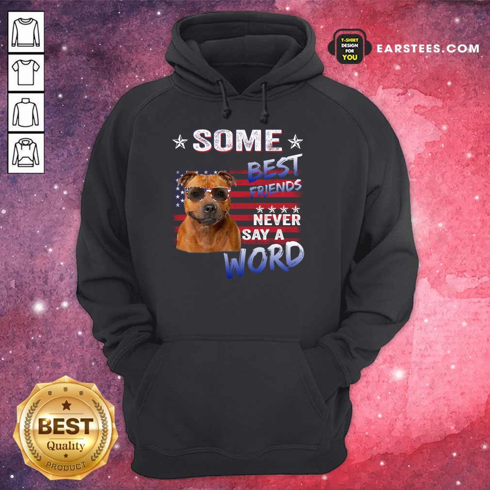 Nice Staffordshire Best Friends Never Say A Word Shirt