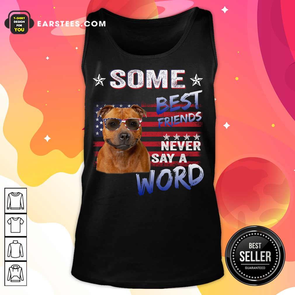 Nice Staffordshire Best Friends Never Say A Word Shirt