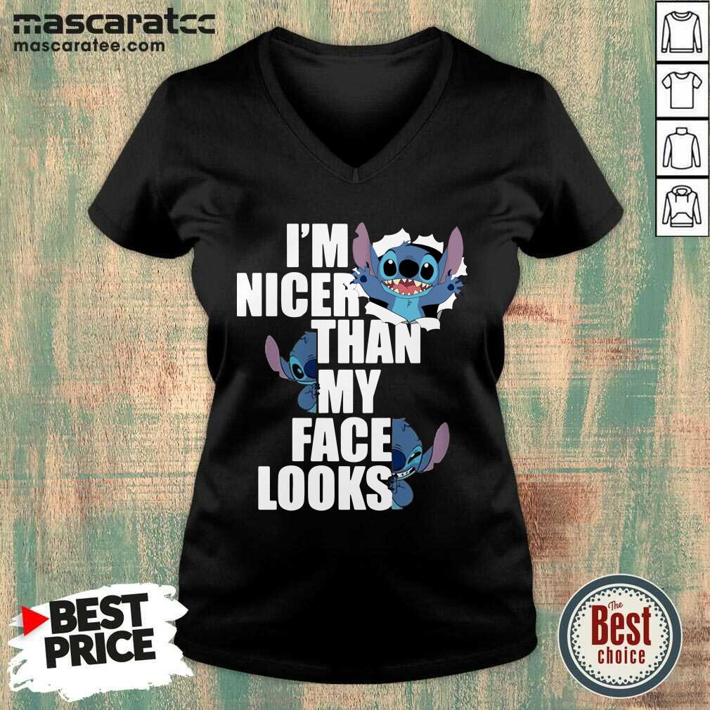 Nice Stitch I’m Nicer Than My Face Looks Shirt
