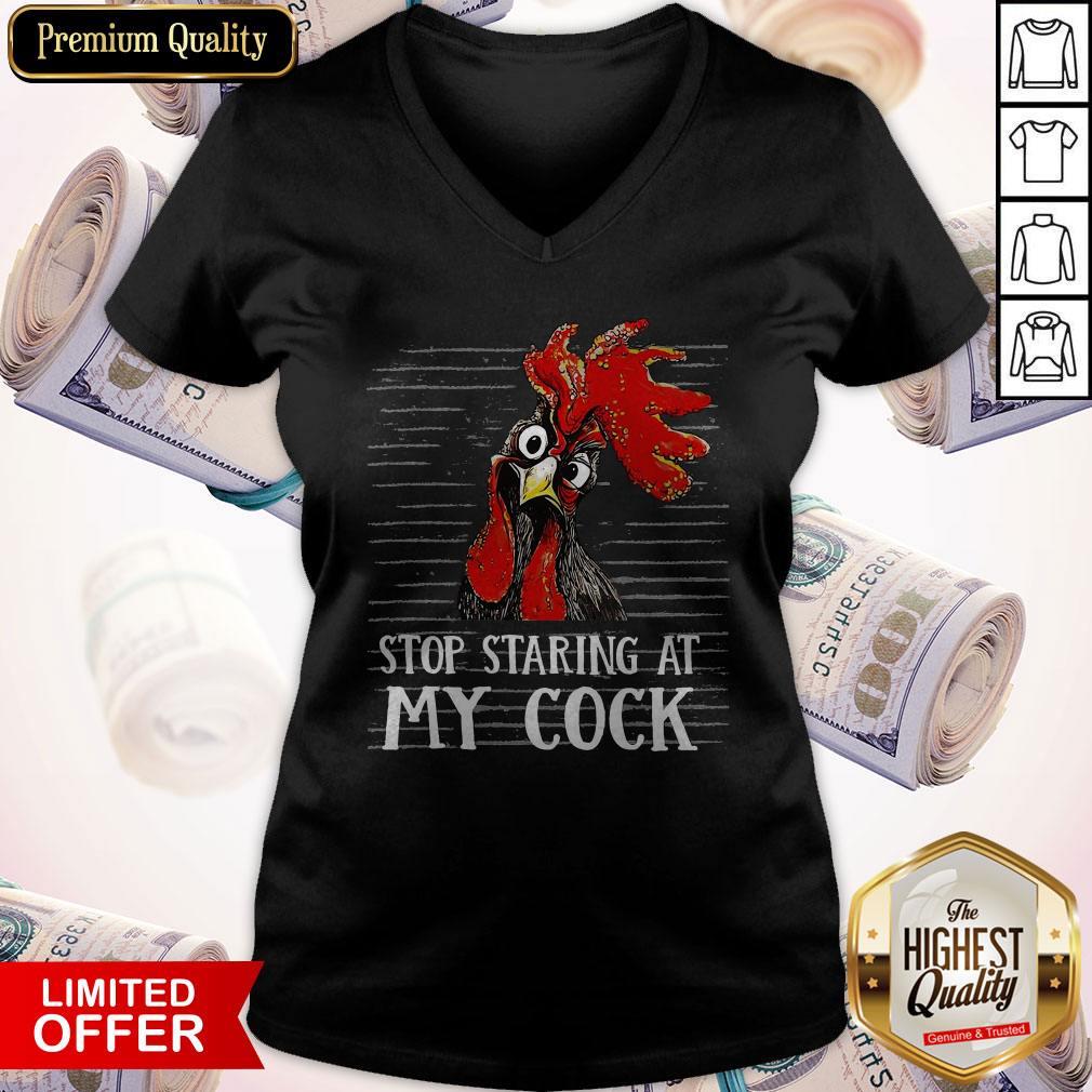 Nice Stop Staring At My Cock Shirt