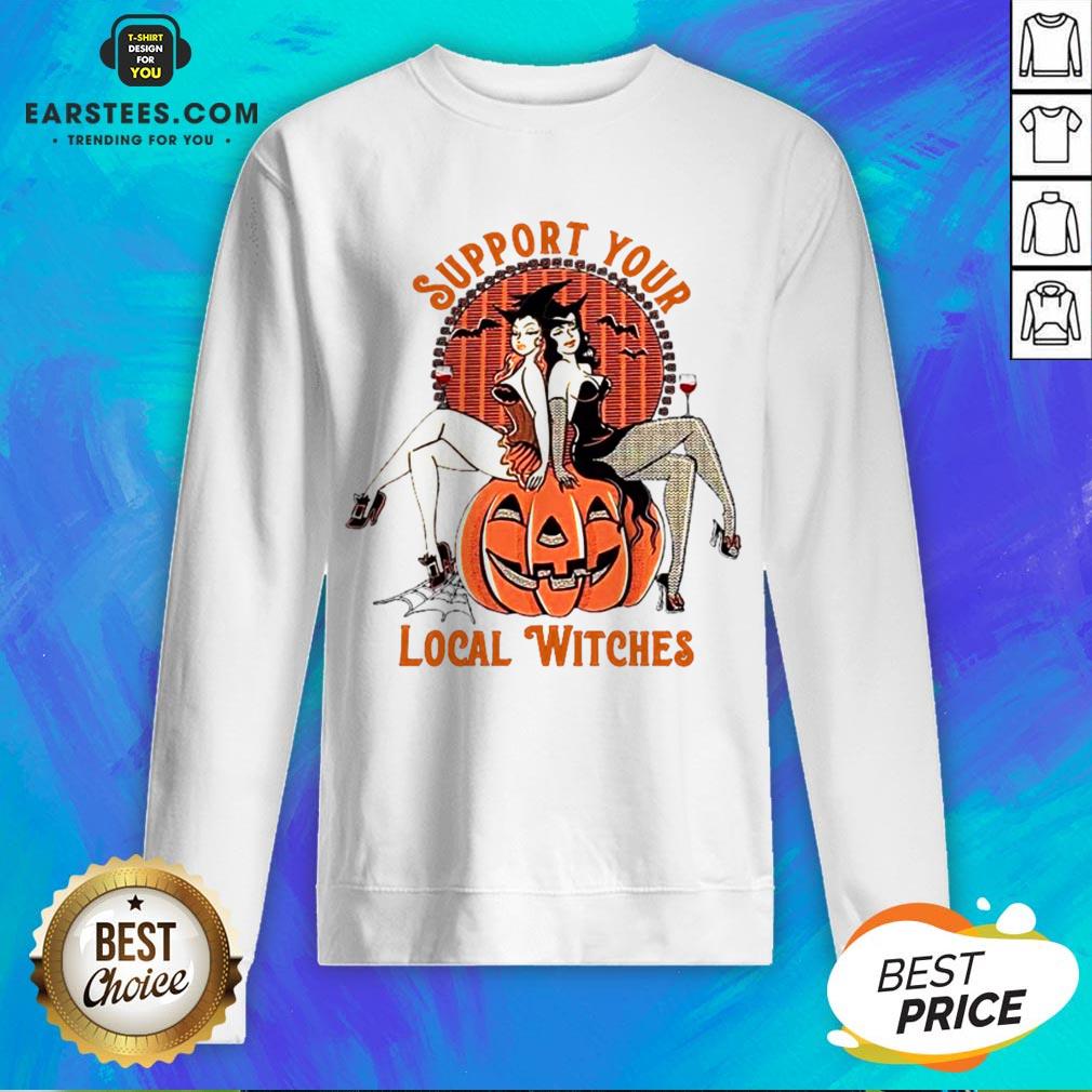 Nice Support Your Local Witches Shirt