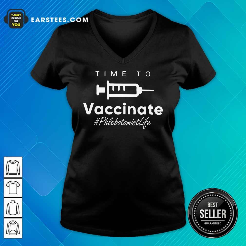 Nice Time Vaccinate Phlebotomist Life Shirt