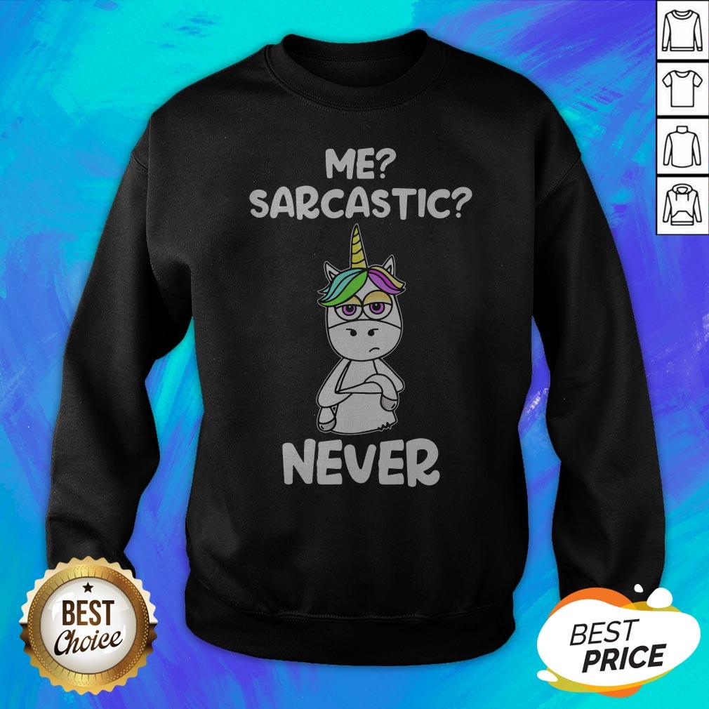 Nice Urnicorn Me Sarcastic Never Shirt