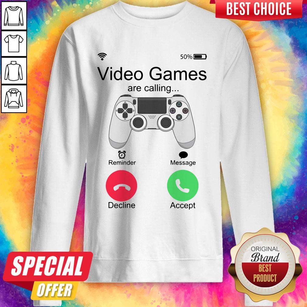 Nice Video Games Are Calling Shirt