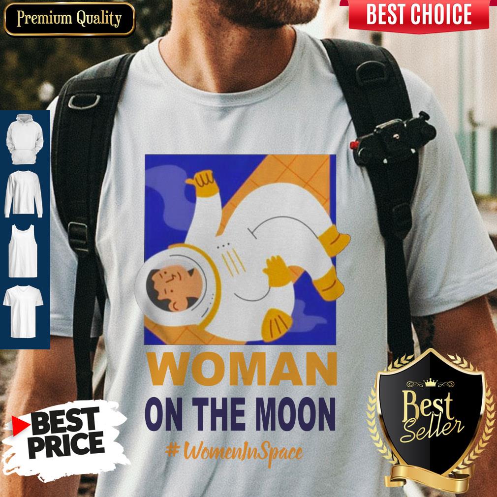 Nice Woman On The Moon Women In Space Shirt
