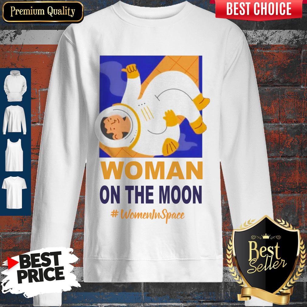 Nice Woman On The Moon Women In Space Shirt