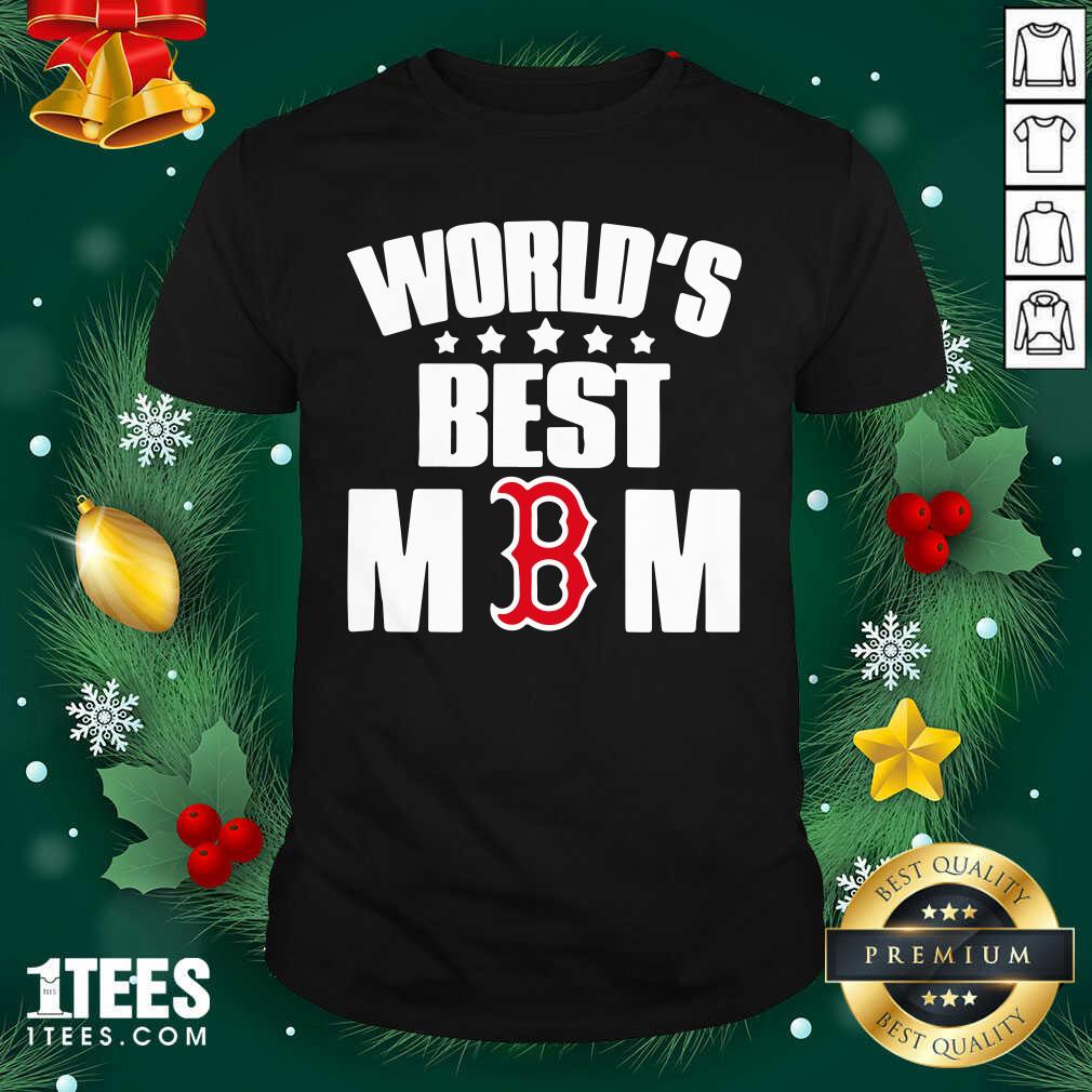 Nice World’s Best Boston Red Sox Mom Shirt