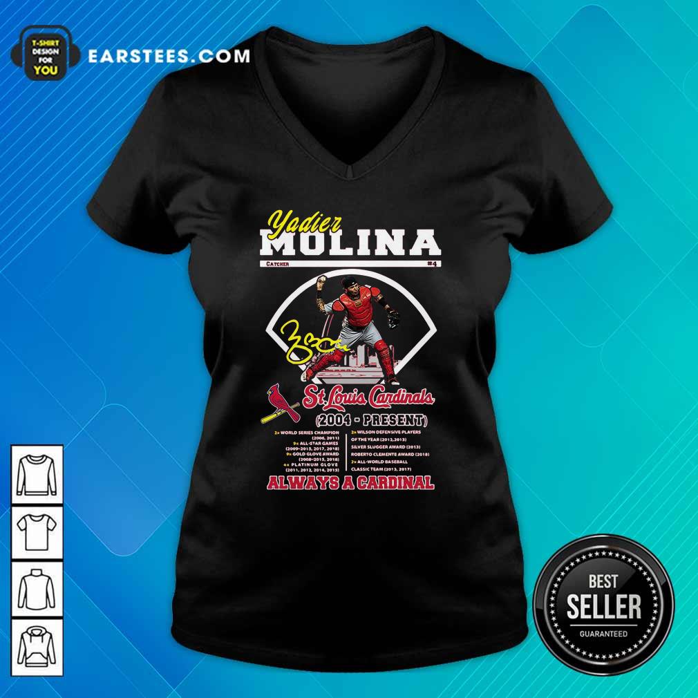 Nice Yadier Molina St Louis Cardinals 2004 Present Always A Cardinal Shirt