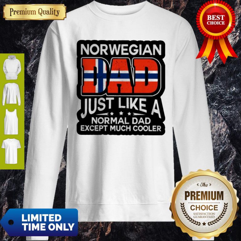 norwegian-dad-just-like-a-normal-dad-except-much-cooler-sweatshirt-768x768