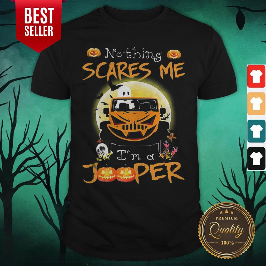 Nothing Scares Me I’m A Jooper Car Halloween Shirt