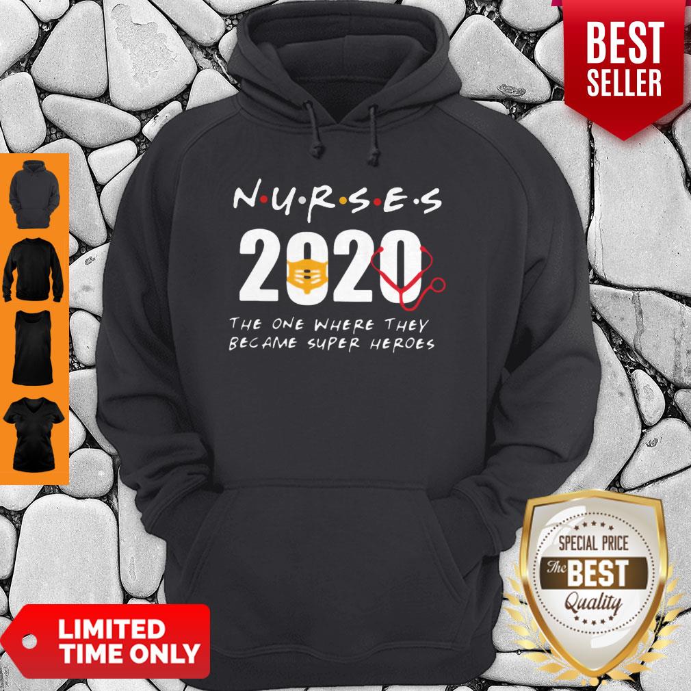 Nurses 2020 The One Where They Became Super Heroes Coronavirus Shirt