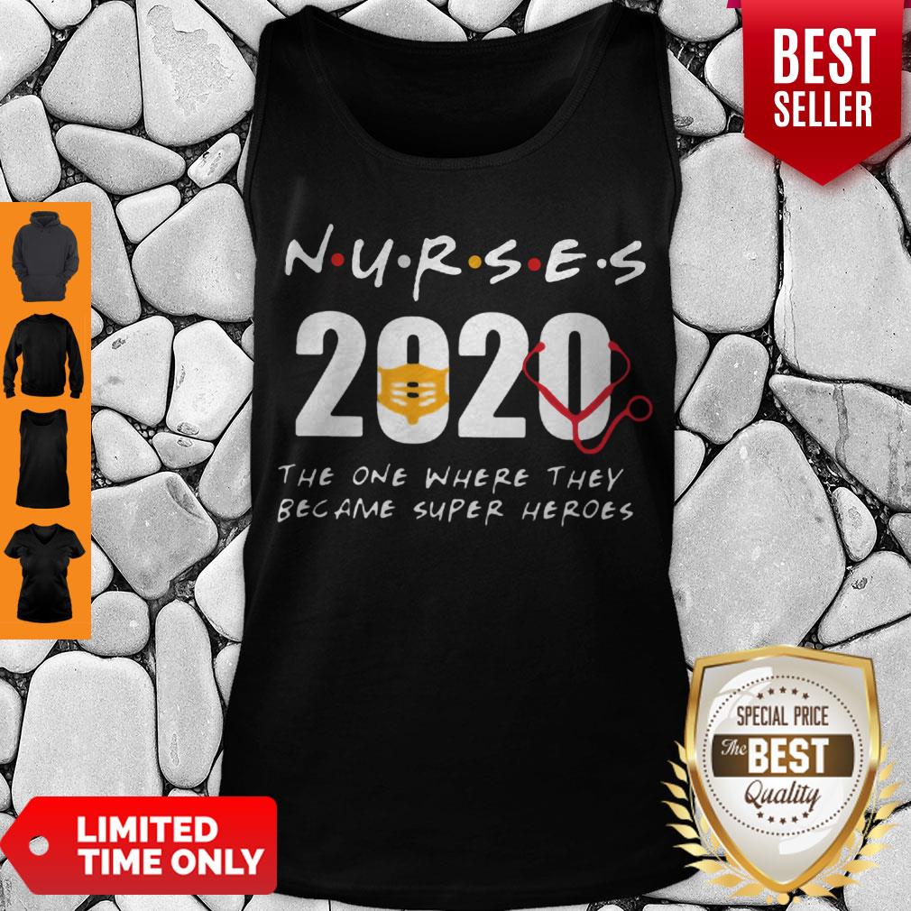 Nurses 2020 The One Where They Became Super Heroes Coronavirus Shirt