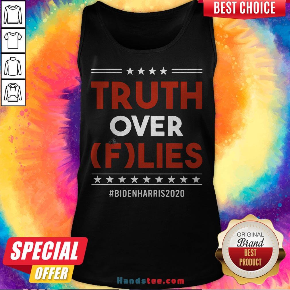 Pretty Truth Over Flies Biden Harris 2020 Shirt