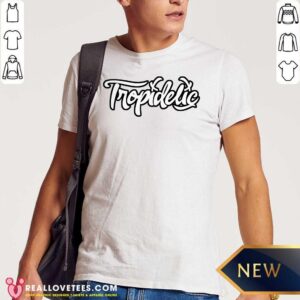 Pretty Tropidelic Merch Tropidelic Shirt