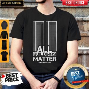 Top All Building Matter Michael Che Shirt