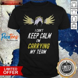 Top I Can’t Keep Calm I’m Carrying My Team Shirt