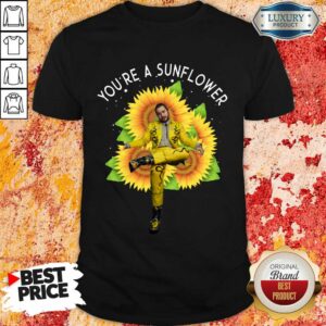 Post Malone You're A Sunflower Shirt