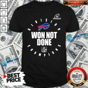 Original Buffalo Bills Champions 2020 Won Not Done Shirt