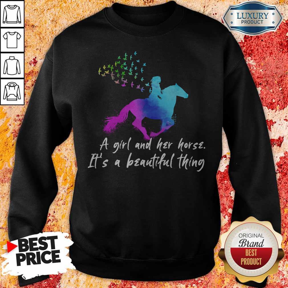 Official A Girl And Her Horse It's A Beautiful Thing Shirt
