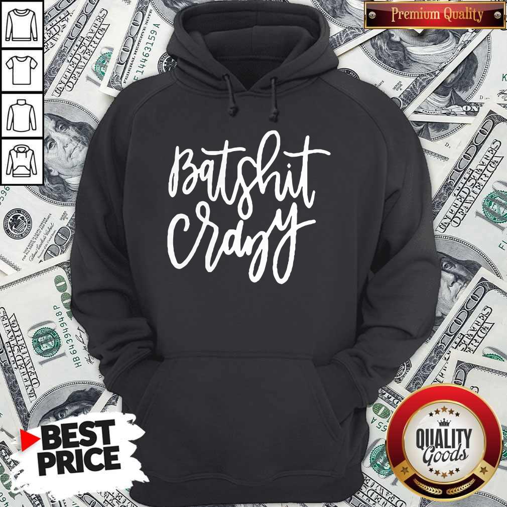 Official Batshit Crazy Shirt