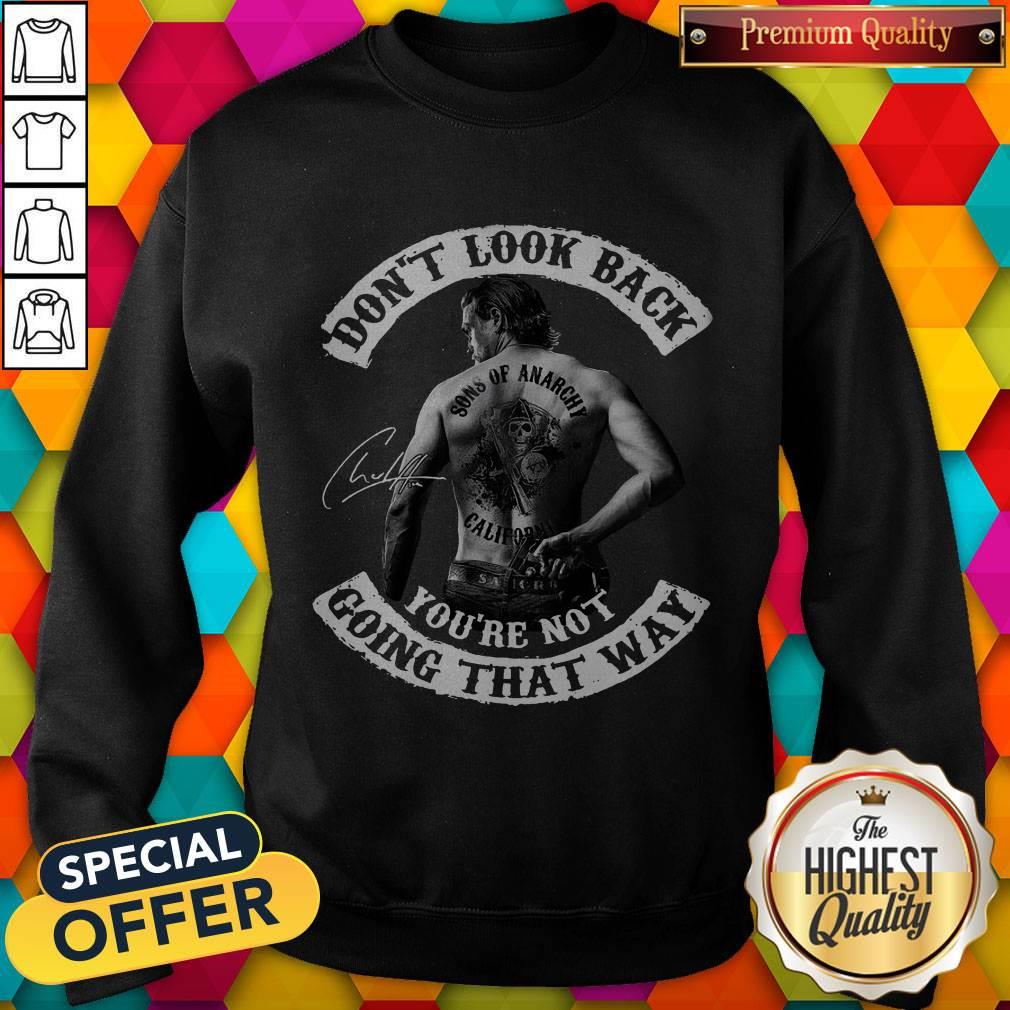 Official Don’t Look Back You’re Not Going That Way Shirt