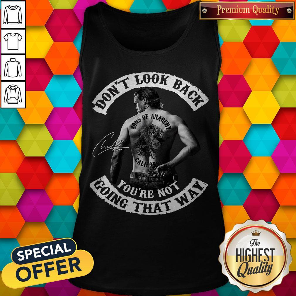 Official Don’t Look Back You’re Not Going That Way Shirt