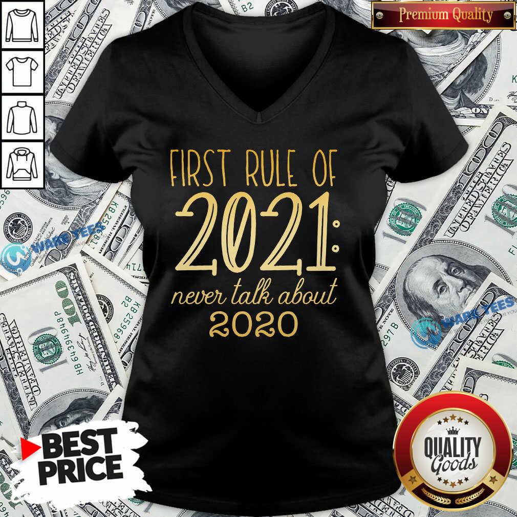Official First Rule Of 2021 Never Talk About 2020 Shirt