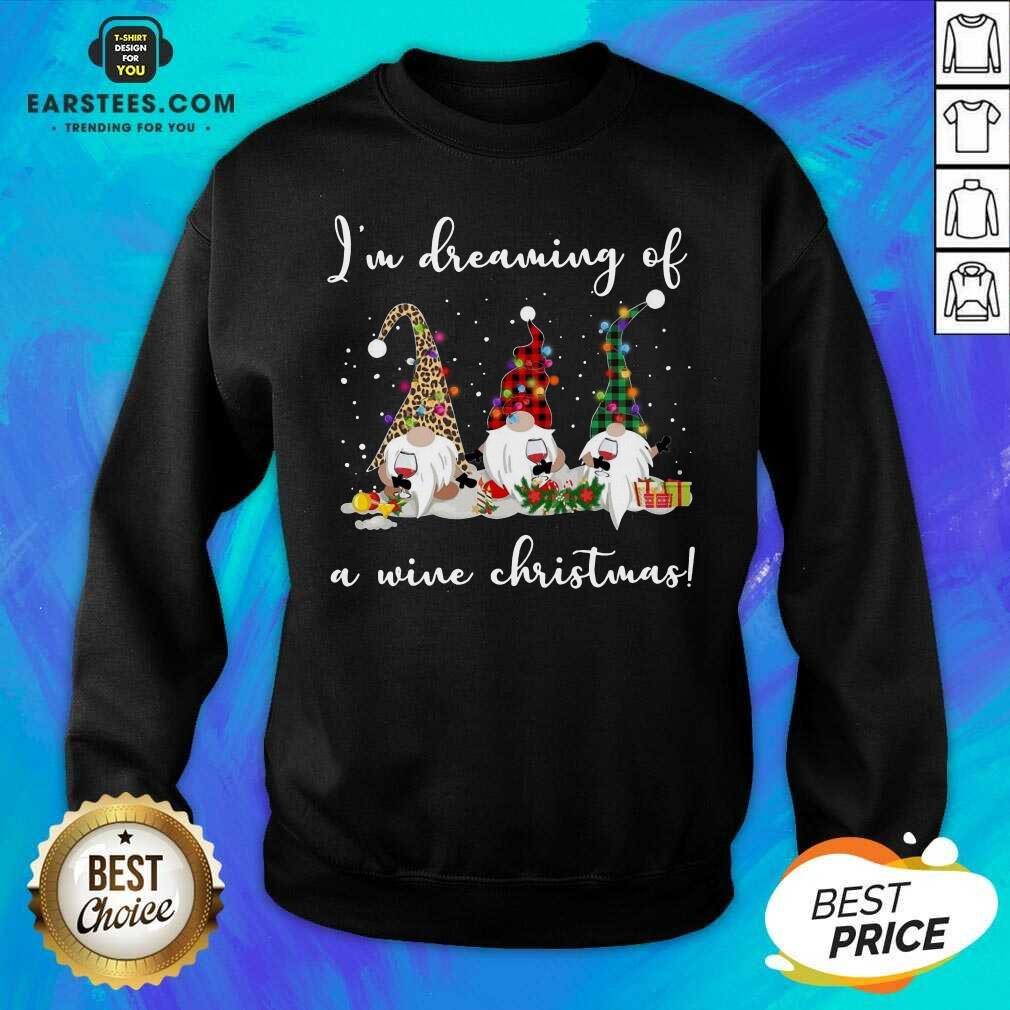 Official Gnomes Drink Wine Im Dreaming Of A Wine Christmas Shirt
