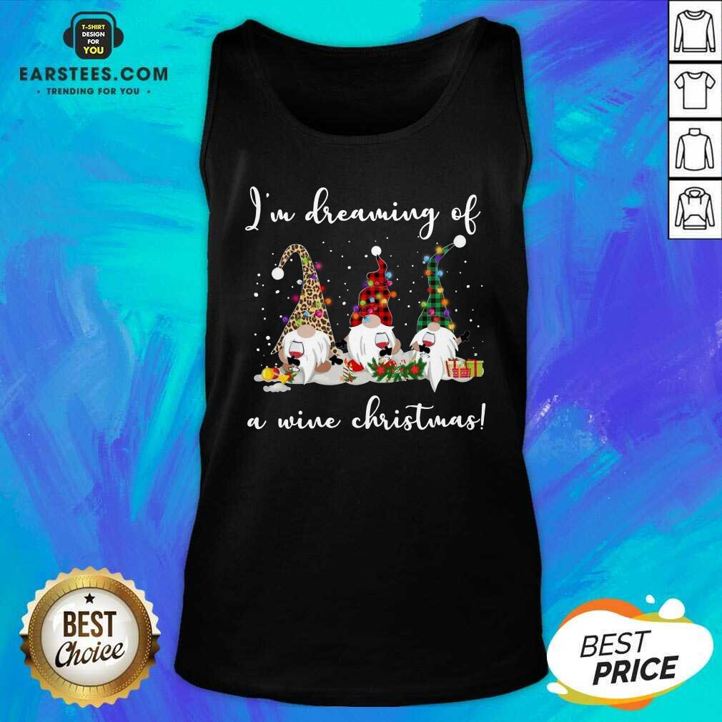 Official Gnomes Drink Wine Im Dreaming Of A Wine Christmas Shirt