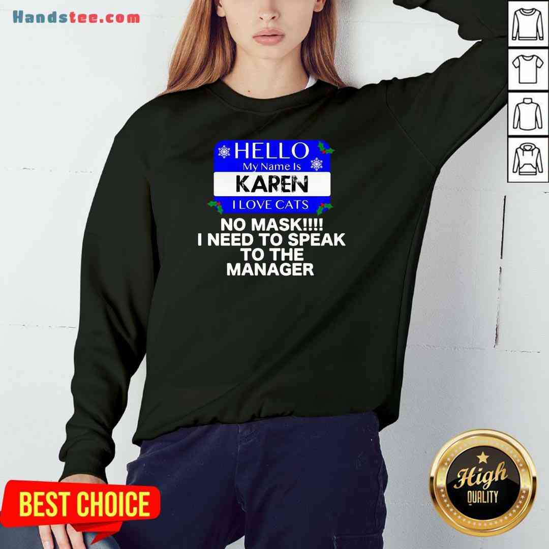 Official Hello My Name Is Karen I Love Cats Meme Xmas Shirt
