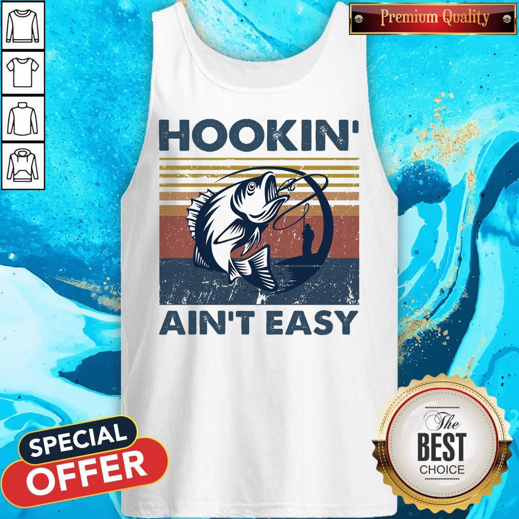 Official Hookin’ Ain’t Easy Vintage Shirt