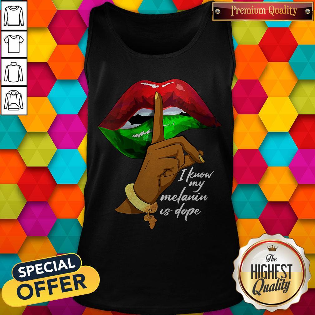 Official I Know My Melanin Is Dope Lips Shirt