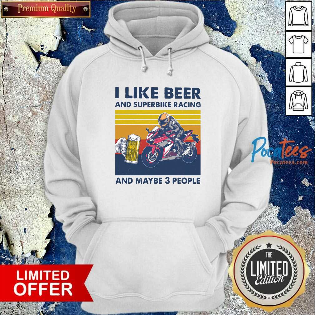 Official I Like Beer And Superbike Racing And Maybe 3 People Vintage Shirt