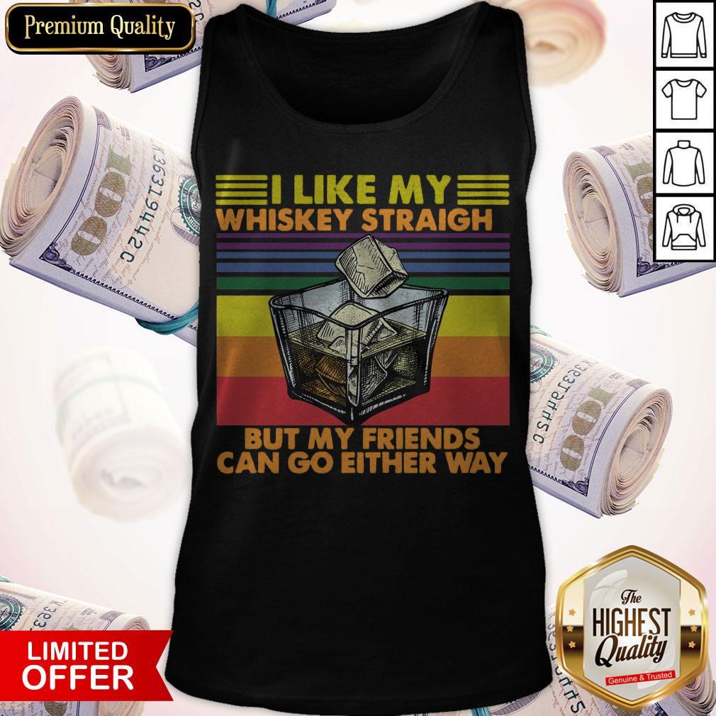 official-i-like-my-whiskey-straight-but-my-friends-can-go-either-way-vintage-retro-tank-top.jpg