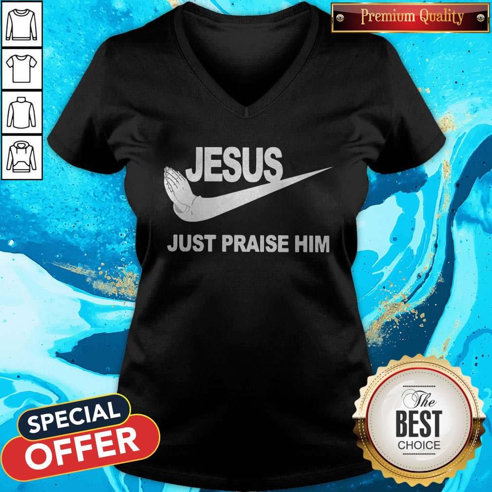 Official Jesus Just Praise Him Nike Shirt