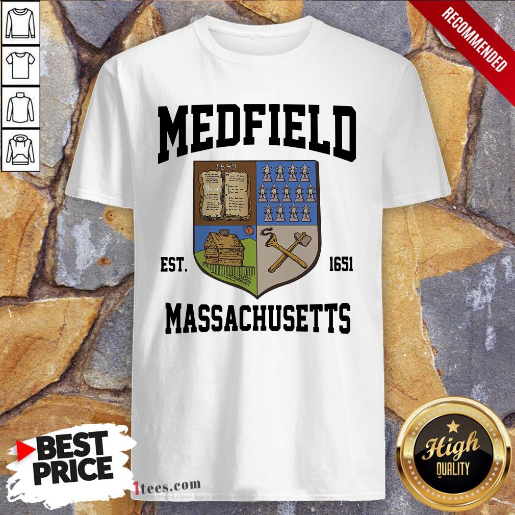 Official Medfield Est 1651 Massachusetts Shirt