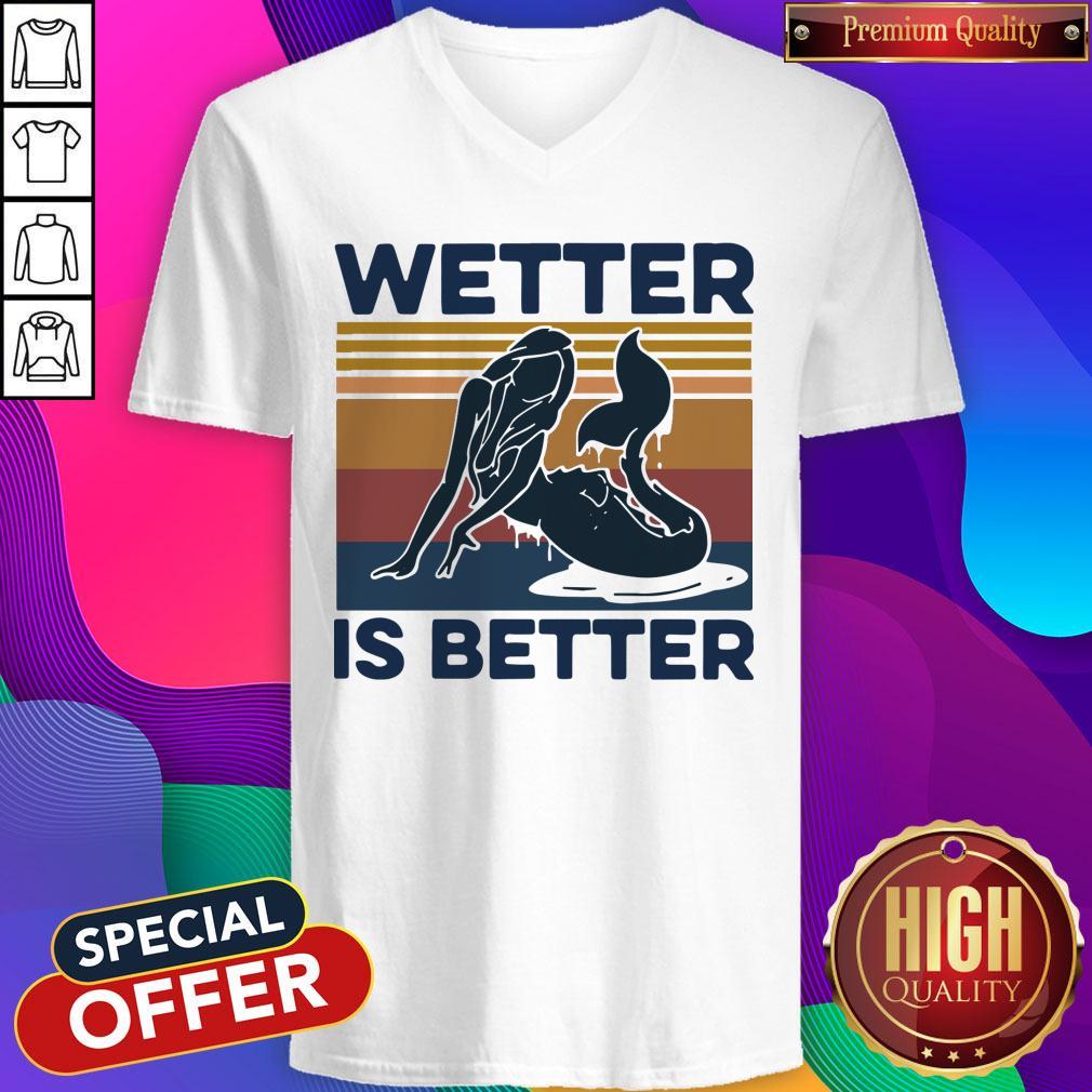 Official Mermaid Wetter Is Better Vintage Shirt