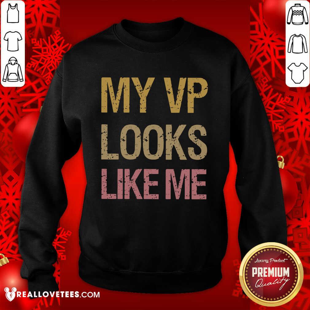 Official My VP Looks Like Me Vintage Shirt
