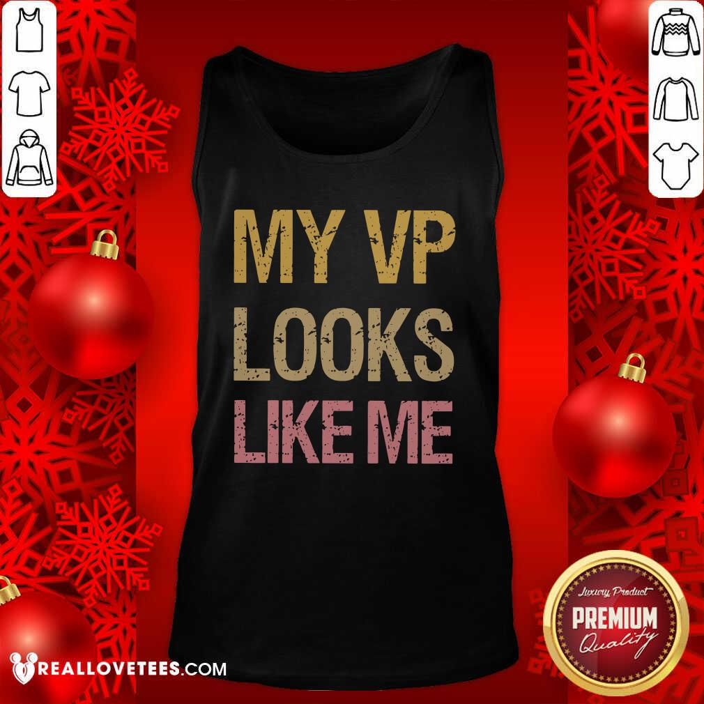 Official My VP Looks Like Me Vintage Shirt