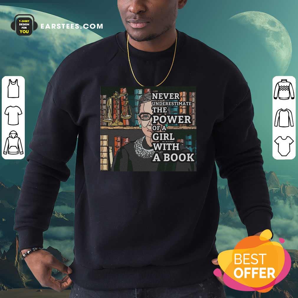 Official Never Underestimate The Power Of Girl With A Book RBG Shirt