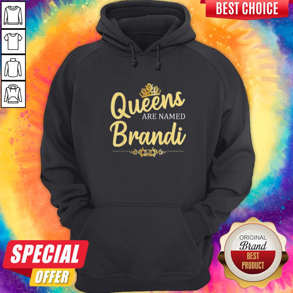 Official Queens Are Named Brandi Shirt