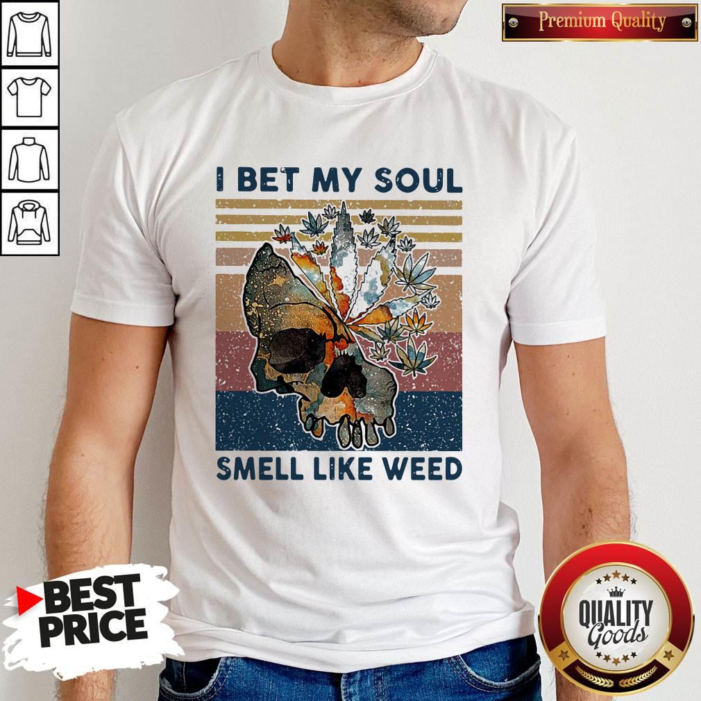 Official Skull I Bet My Soul Smell Like Weed Vintage Retro Halloween Shirt