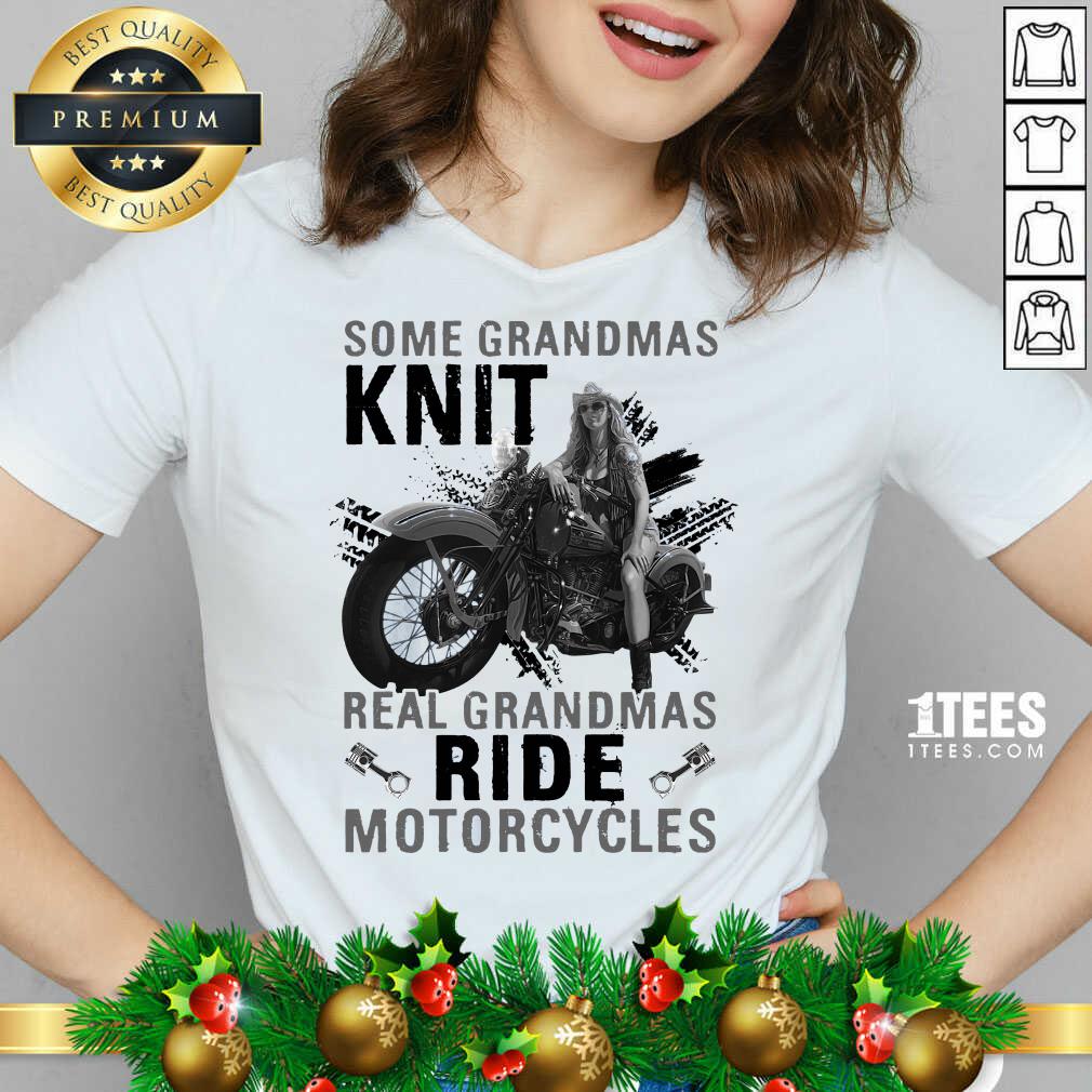 Official Some Grandmas Knit Real Grandmas Ride Motorcycles Funny Shirt