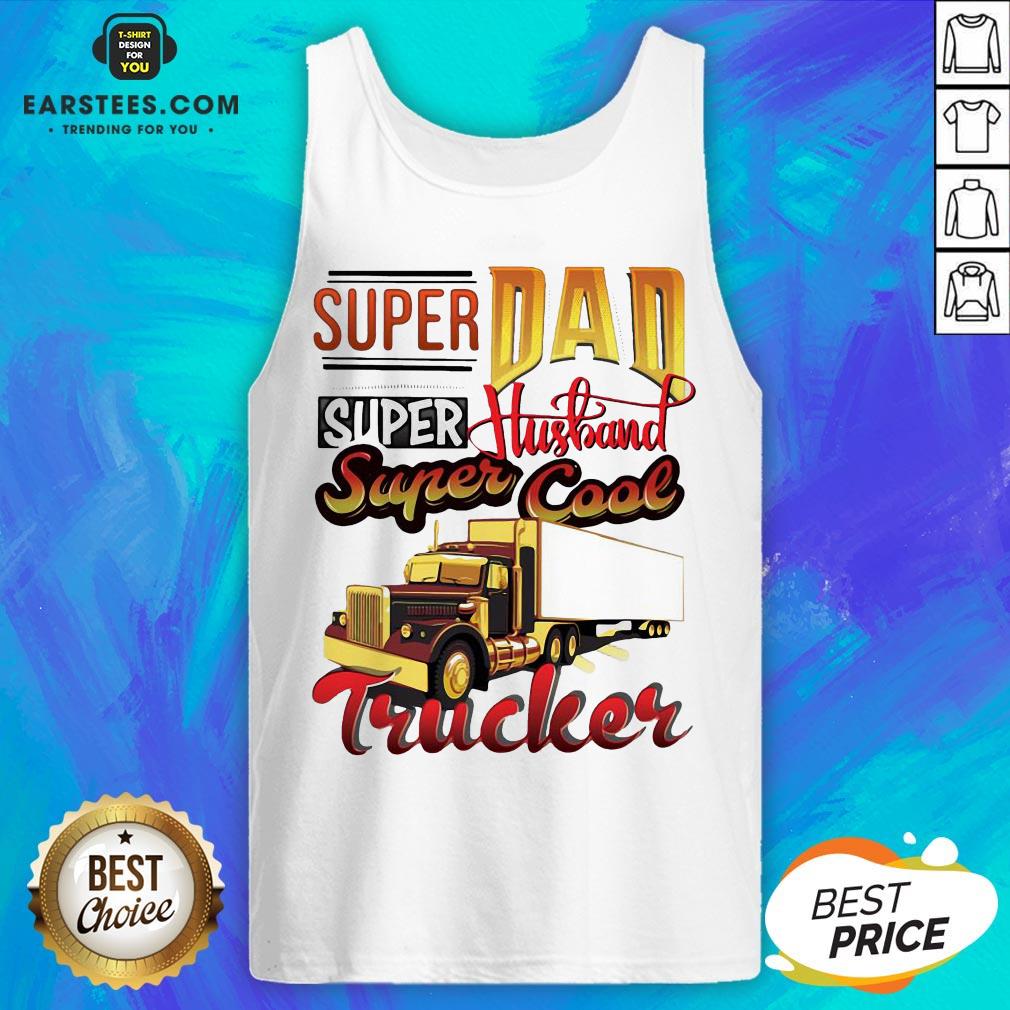 Official Super Dad Super Husband Super Cool Trucker Shirt