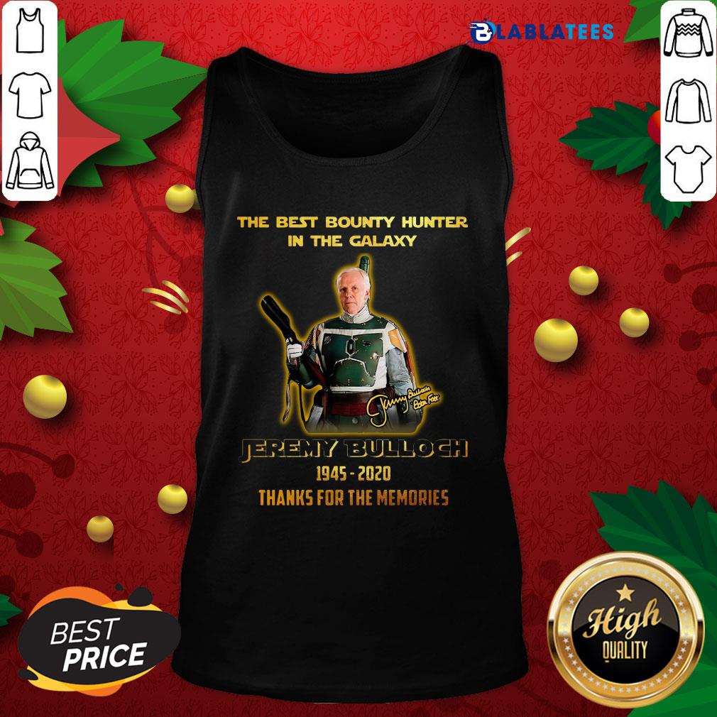 official-the-best-bounty-hunter-in-the-galaxy-jeremy-bulloch-1945-2020tank-top.jpg