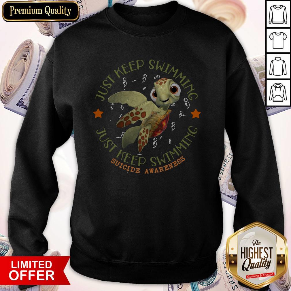Official Turtle Just Keep Swimming Just Keep Swimming Suicide Awareness Shirt