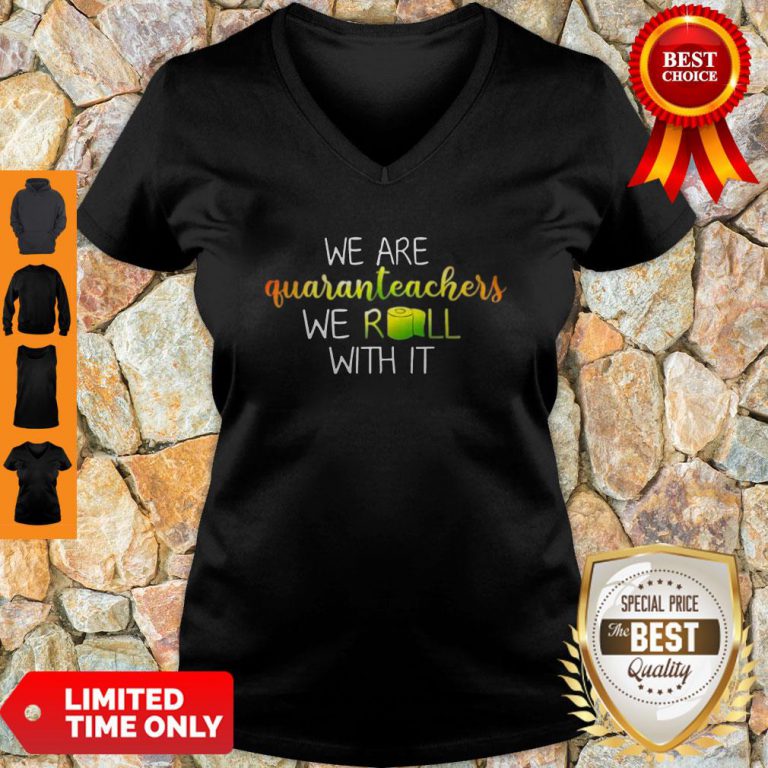 official-we-are-quanranteachers-we-roll-with-it-v-neck-768x768