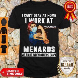 Strong Woman Face Mask I Can’t Stay At Home I Work At Menards We Fight When Others Can’t Shirt