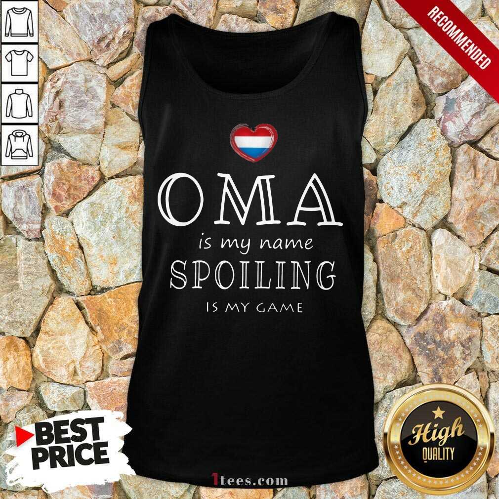 Oma Is My Name Spoiling Is my Game Shirt